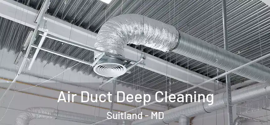  Air Duct Deep Cleaning Suitland - MD
