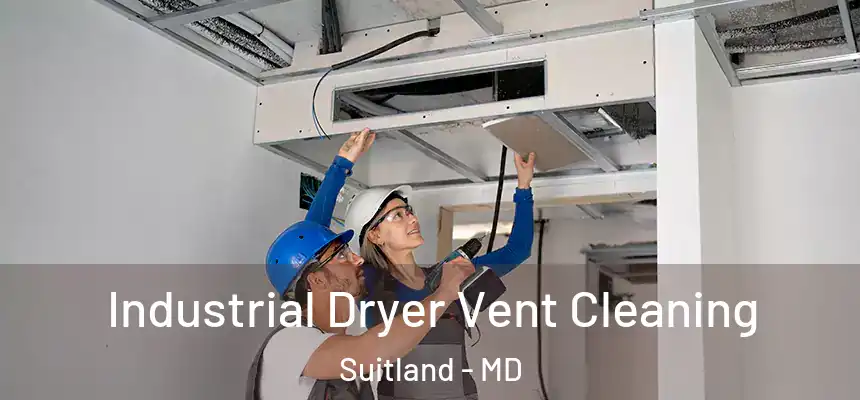  Industrial Dryer Vent Cleaning Suitland - MD