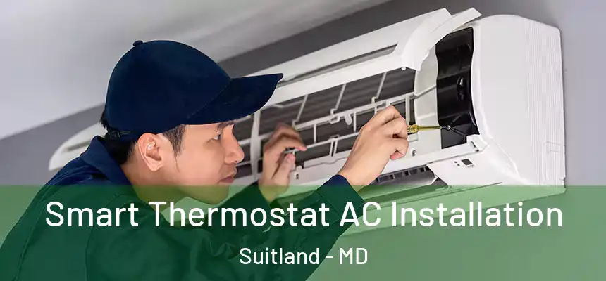  Smart Thermostat AC Installation Suitland - MD